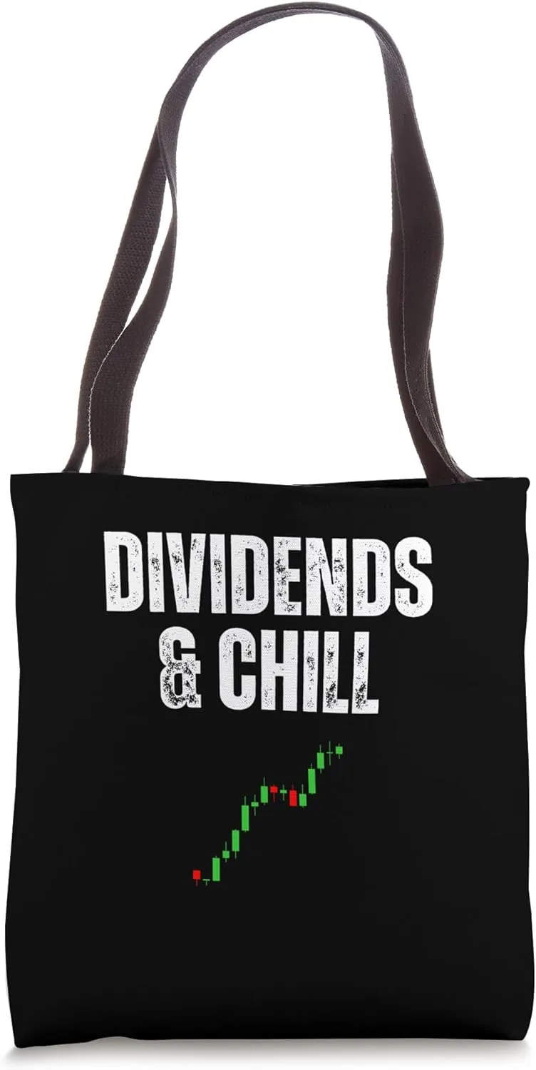 Dividends and Chill Stock Market Investing Tote Bag