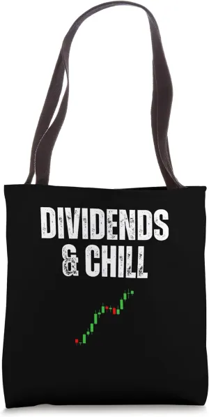 Dividends and Chill Stock Market Investing Tote Bag