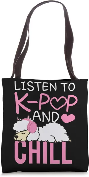 Listen to Kpop and Chill - Kpop Lama, K-Pop, Kpop Tote Bag